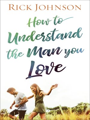 cover image of How to Understand the Man You Love